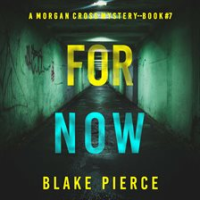 For Now by Pierce, Blake